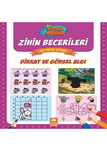 Dikkat ve Görsel Algı - Kral Şakir Zihin Becerileri Aktivite Kitabı