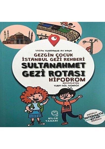 Gezgin Çocuk Istanbul Gezi Rehberi - Sultanahmet Gezi Rotası