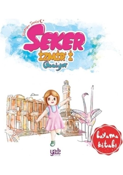 Şeker Izmir'i Geziyor - Boyama Kitabı