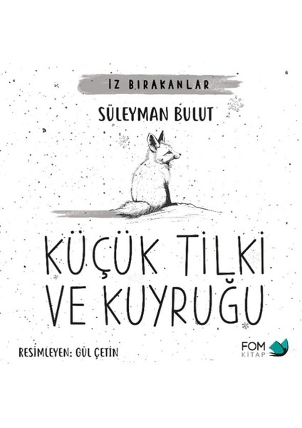 Küçük Tilki ve Kuyruğu
