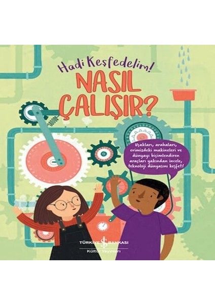 Nasıl Çalışır - Hadi Keşfedelim!