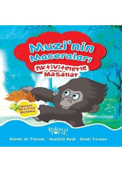 Muzi'nin Maceraları - Aktivitelerle Masallar