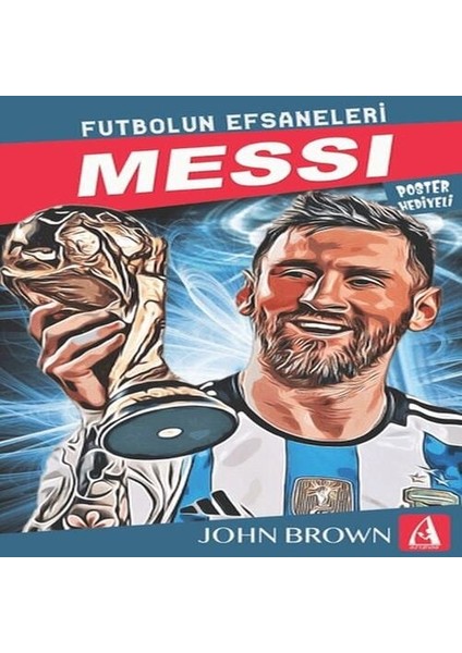 Messi Futbolun Efsaneleri