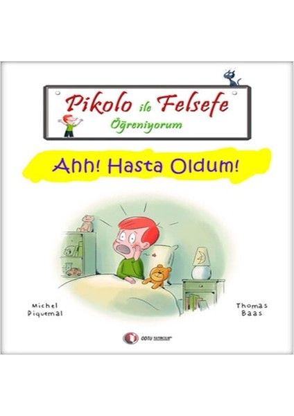 Pikolo ile Felsefe Öğreniyorum - Ahh! Hasta Oldum!