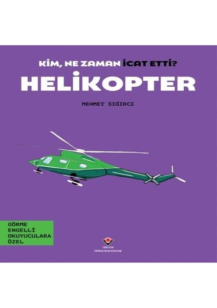 Kim, Ne Zaman Icat Etti? Helikopter