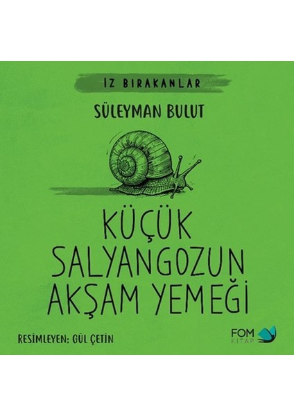 Küçük Salyangozun Akşam Yemeği