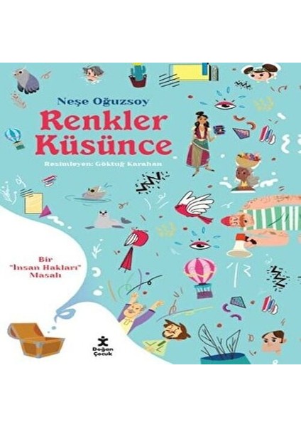 Renkler Küsünce - Bir Insan Hakları Masalı