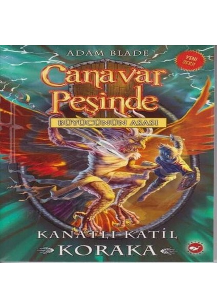 Canavar Peşinde 51 - Kanatlı Katil Koraka