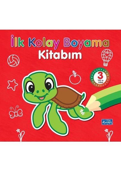 Ilk Kolay Boyama Kitabım – 3 Yaş Üzeri
