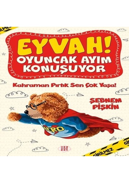 Kahraman Pırtık Sen Çok Yaşa! - Eyvah! Oyuncak Ayım Konuşuyor 2