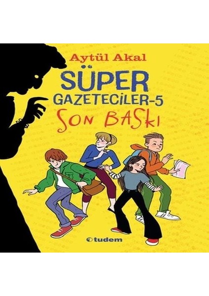 Süper Gazeteciler-5 Son Baskı