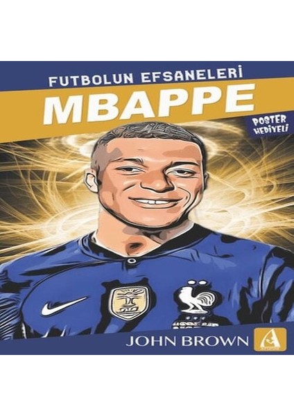 Mbappe Futbolun Efsaneleri