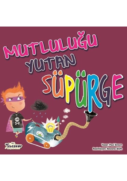 Mutluluğu Yutan Süpürge
