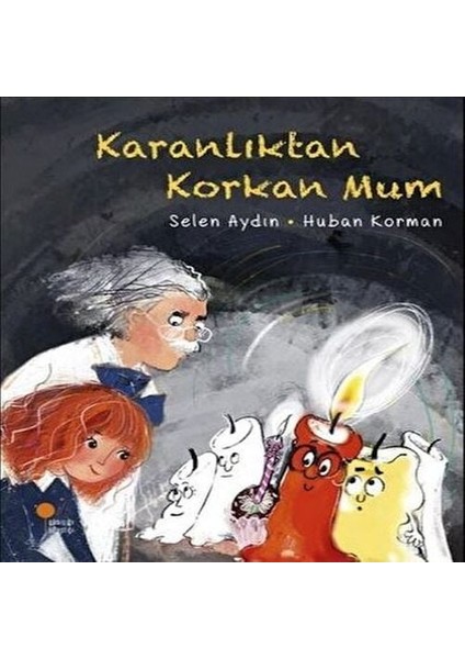 Karanlıktan Korkan Mum