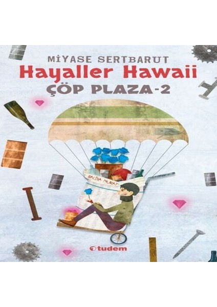 Hayaller Hawaii - Çöp Plaza 2