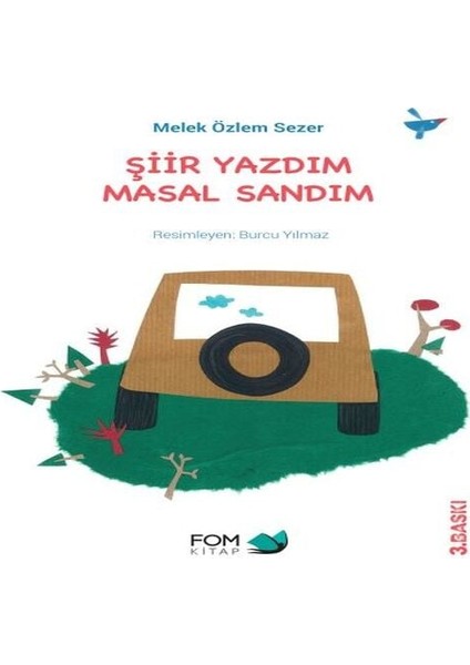 Şiir Yazdım Masal Sandım
