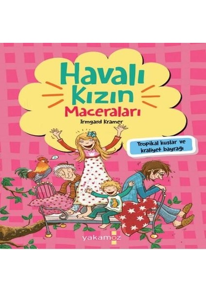 Havalı Kızın Maceraları - Tropikal Kuşlar ve Kraliyet Bayrağı