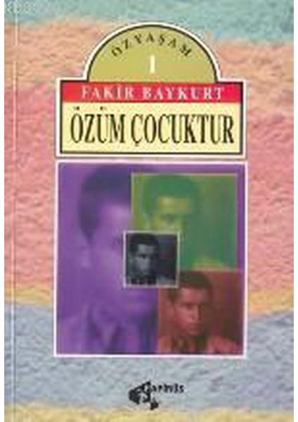 Özüm Çocuktur - Fakir Baykurt (1998 Basım-Sıfır Kitap)
