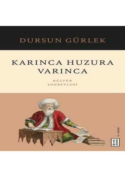 Karınca Huzura Varınca