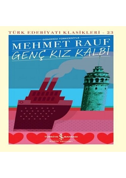 Genç Kız Kalbi - Türk Edebiyatı Klasikleri (Ciltli)