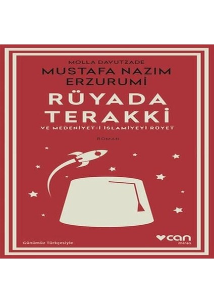 Rüyada Terakki ve Medeniyet-I Islamiyeyi Rüyet (Günümüz Türkçesiyle)