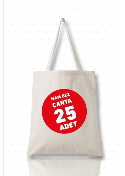 25 Adet Doğal Ham Bez Çanta, Baskısız, Bej, Hafif ve Şık Tasarım