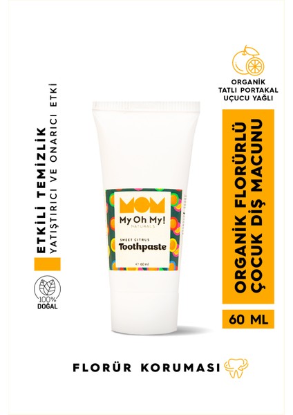 Organik Tatlı Portakal Uçucu Yağlı Florürlü Çocuk Diş Macunu