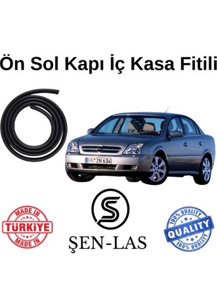 Opel Vectra C Şen-Las Sol Ön Kapı Fitili ŞL7002