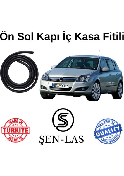 Opel Astra H Hatchback Şen-Las Sol Ön Kapı Fitili ŞL8702