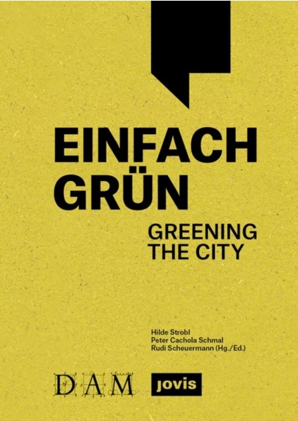 Einfach Grün - Greening The City : Handbuch Für Gebäudegrün