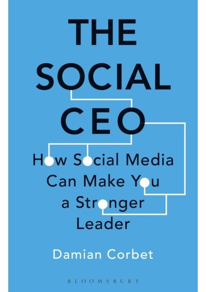 Social Ceo : How Social Media Can Make You A Stronger Leader