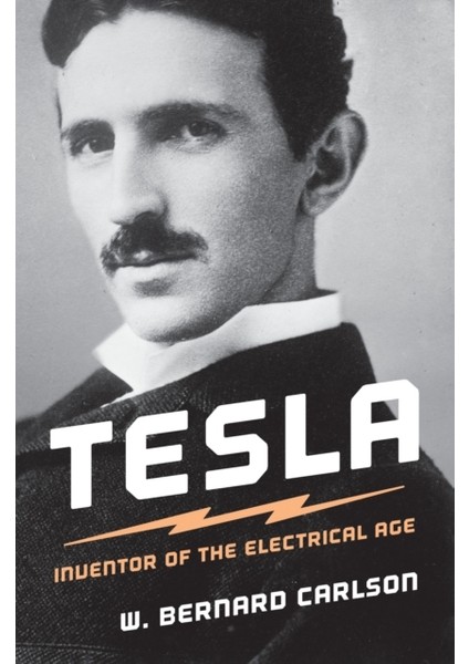 Tesla : Inventor Of The Electrical Age