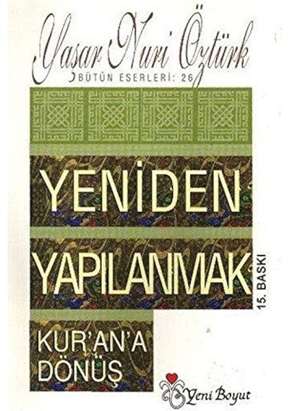 Yeniden Yapılanmak / Kur'an'a Dönüş - Prof. Dr. Yaşar Nuri Öztürk