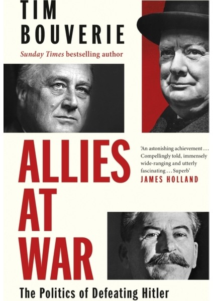 Allies At War : The Politics Of Defeating Hitler