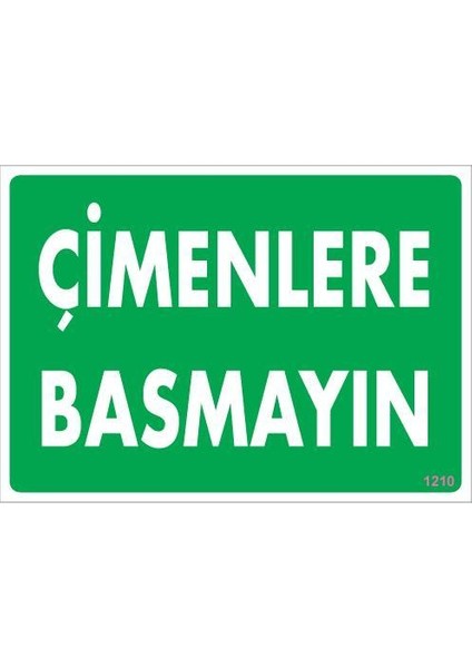 Çimlere Basmayın Uyarı Levhası 25X35 KOD:1210