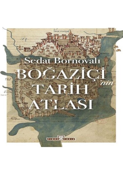 Boğaziçi'nin Tarih Atlası