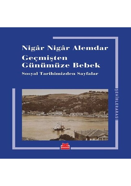 Geçmişten Günümüze Bebek