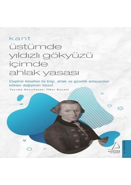 Kant - Üstümde Yıldızlı Gökyüzü Içimde Ahlak Yasası