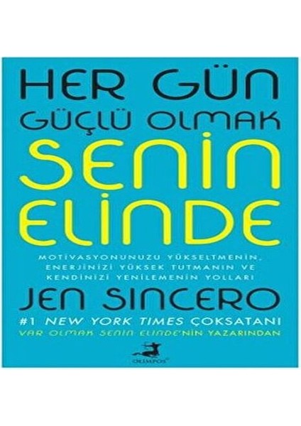 Her Gün Güçlü Olmak Senin Elinde