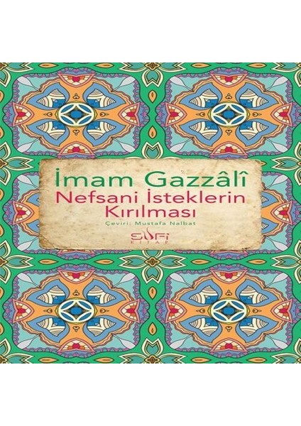 Nefsani Isteklerin Kırılması