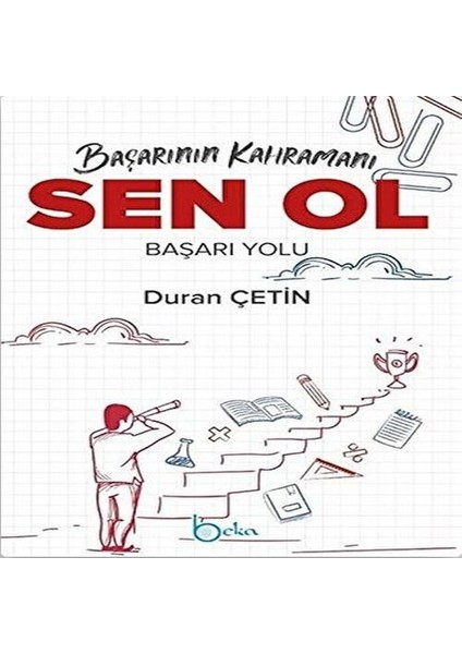 Başarının Kahramanı Sen Ol Başarı Yolu