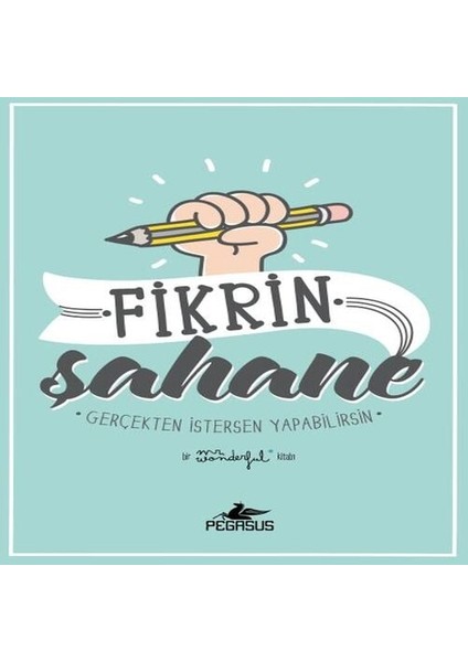 Fikrin Şahane - Gerçekten Istersen Yapabilirsin