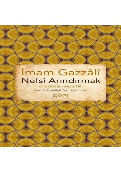 Nefsi Arındırmak - Din Güzel Ahlaktır