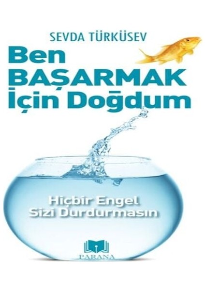 Ben Başarmak Için Doğdum