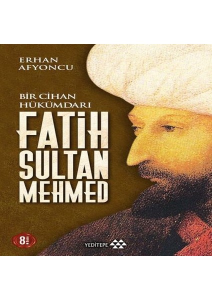 Bir Cihan Hükümdarı Fatih Sultan Mehmed