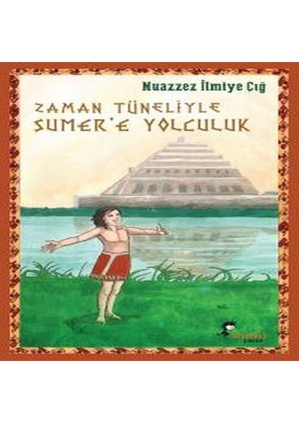 Zaman Tüneliyle Sümer E Yolculuk