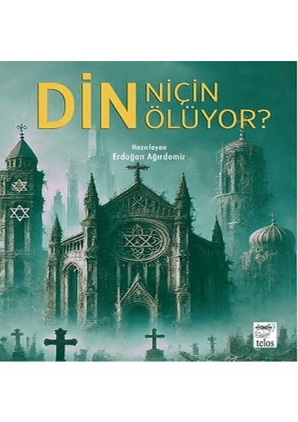 Din Niçin Ölüyor?