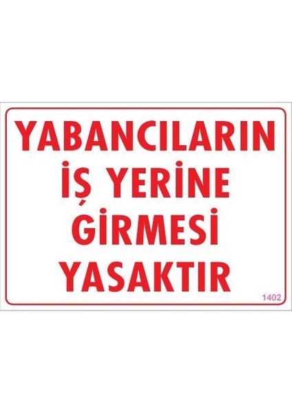 Yabancı Uyarı Levhası 25X35 KOD:1402