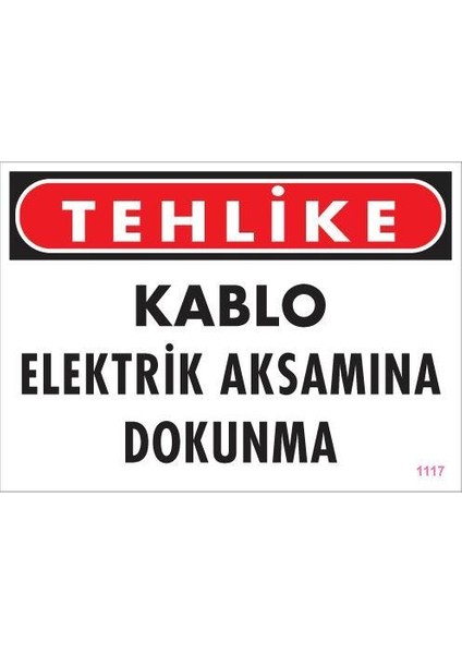 Elektrik Kablosu Uyarı Levhası 25X35 KOD:1117