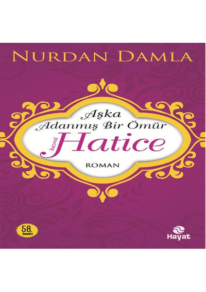 Hz. Hatice Aşka Adanmış Bir Ömür